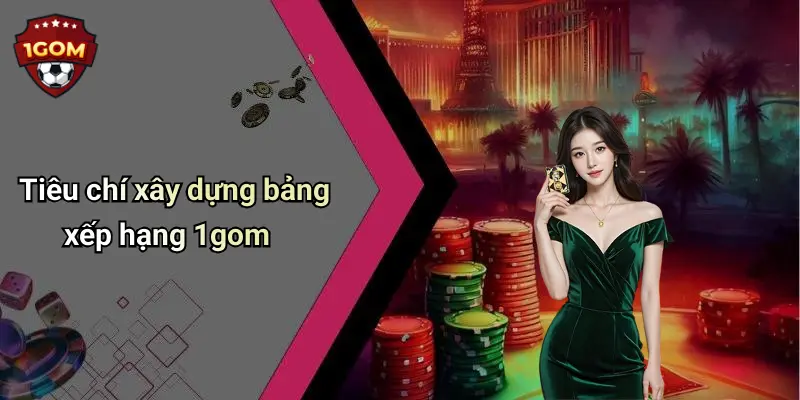 Tiêu chí xây dựng bảng xếp hạng 1gom