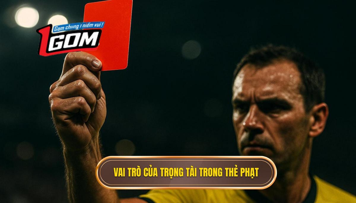 Phân tích vai trò của trọng tài trong kèo thẻ phạt