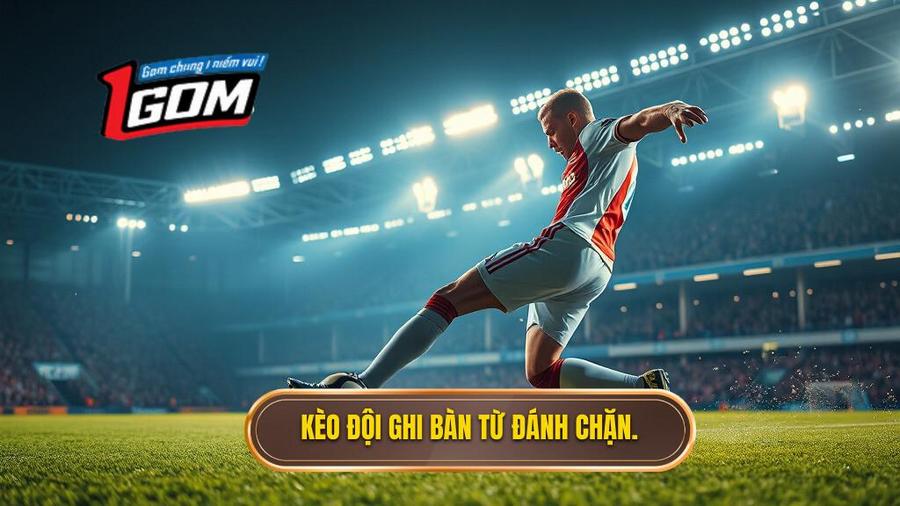 Hiểu rõ về kèo cược đội ghi bàn từ tình huống đánh chặn là gì?