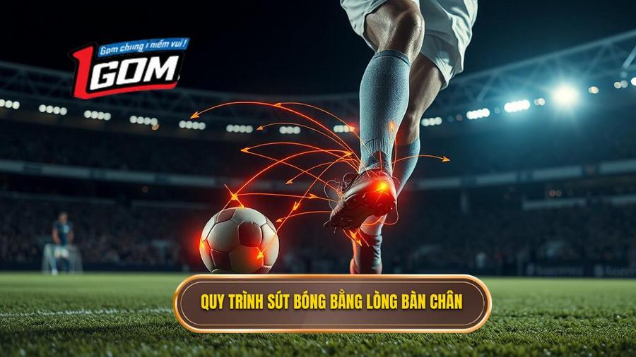Phân tích chi tiết quy trình thực hiện kỹ thuật sút bóng bằng lòng bàn chân phải