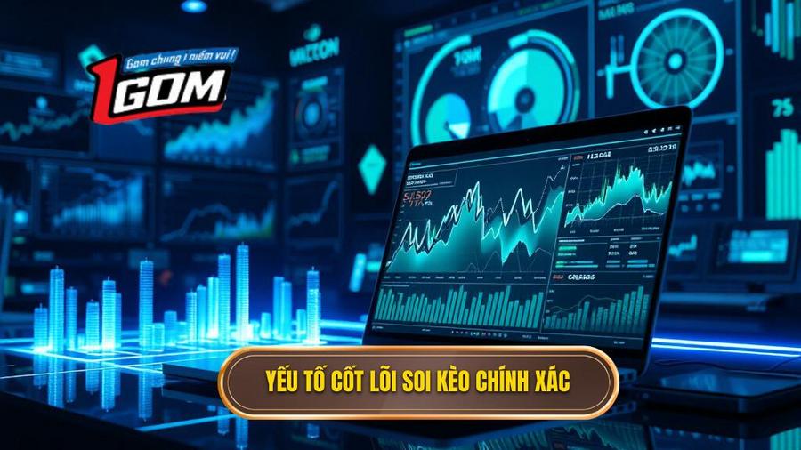 Các Yếu Tố Cốt Lõi Quyết Định Độ Chính Xác Khi Soi Kèo