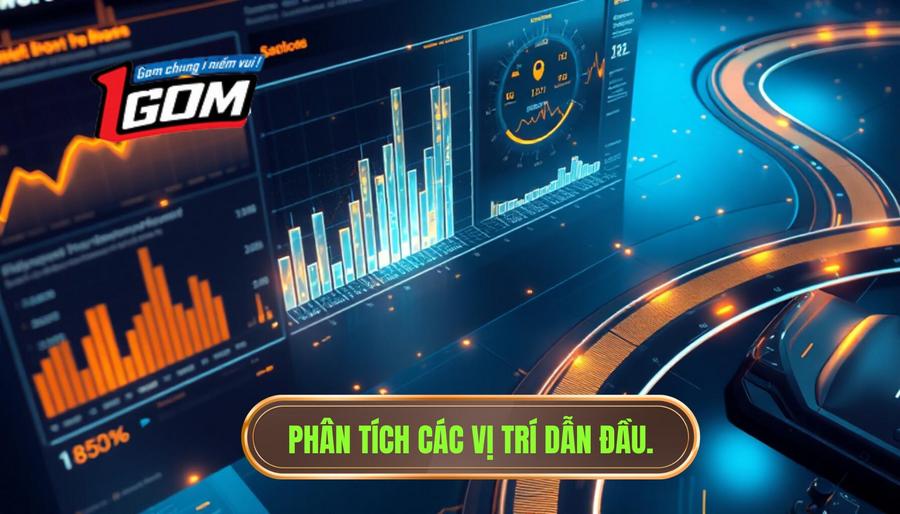 Phân tích sâu về các vị trí dẫn đầu